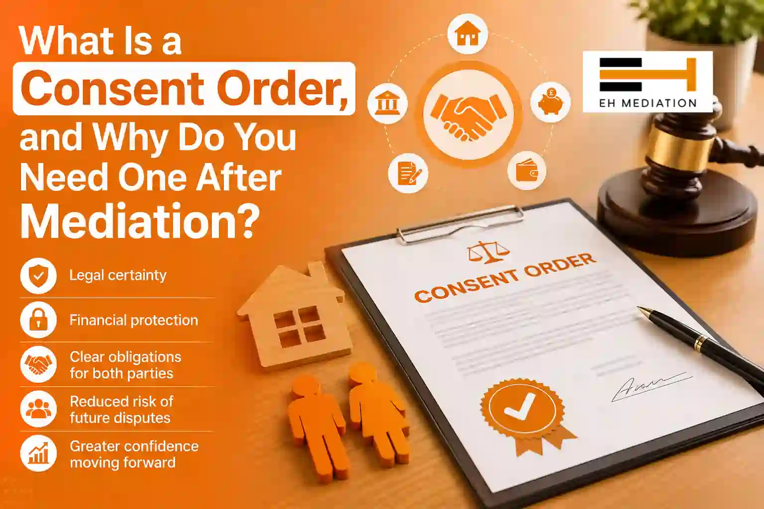 What Is a Consent Order, and Why Do You Need One After Mediation Melton Mowbray?